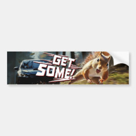 Pegatina Para Coche Funny Action Squirrel Bumper Sticker "Obtener algo