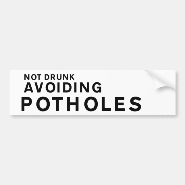 Pegatina Para Coche Funny Pothole Bumper Sticker – Not Drunk Avoiding  (Frente)