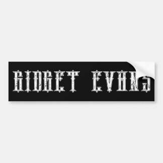 Pegatina Para Coche GIDGET EVANS Bumper Sticker