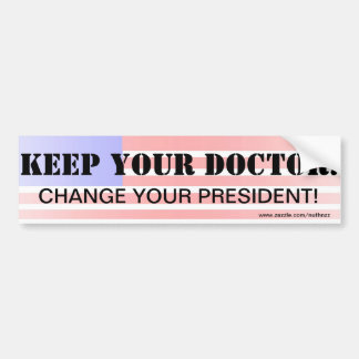 Pegatina Para Coche ¡Guarde a su médico!  ¡Cambie a su presidente!
