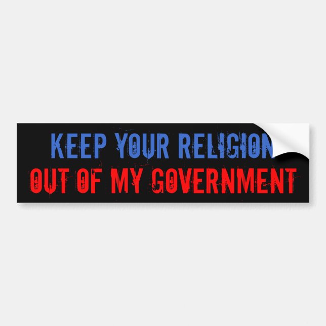 PEGATINA PARA COCHE GUARDE SU RELIGIÓN FUERA DE MI GOBIERNO (Frente)