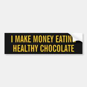PEGATINA PARA COCHE HAGO EL DINERO QUE COME EL CHOCOLATE SANO
