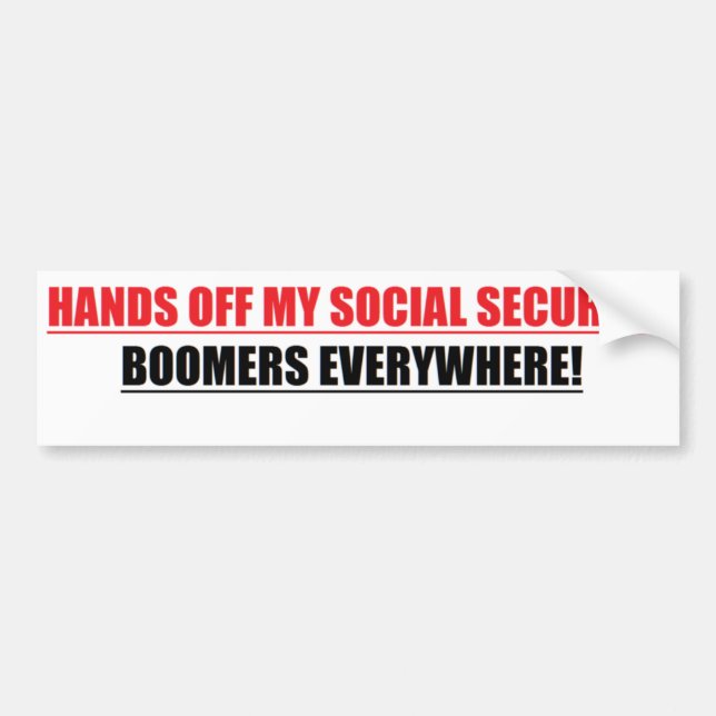 PEGATINA PARA COCHE HANDS OFF MY SOCIAL SECURITY BOOMERS EVERYWHERE (Frente)