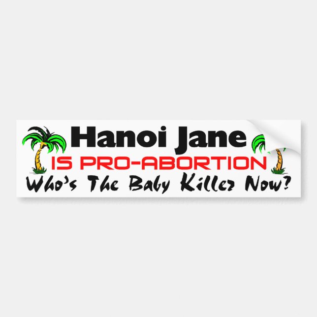 Pegatina Para Coche Hanoi Jane es Favorable-Aborto (Frente)