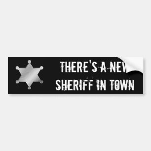 Pegatina Para Coche Hay nuevo sheriff en ciudad