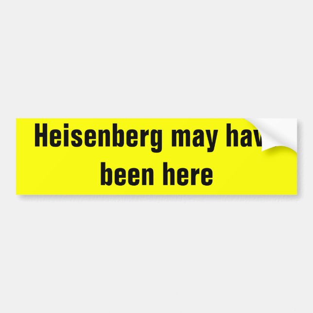 Pegatina Para Coche Heisenberg pudo haber estado aquí (Frente)