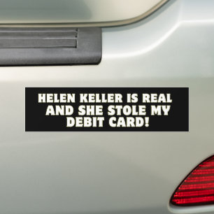 Pegatina Para Coche Helen Keller Es Real Y Se Robó Mi Tarjeta De Débit