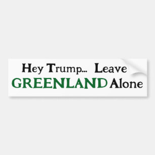 Pegatina Para Coche Hey Trump, Deja a Groenlandia en paz