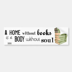 Pegatina Para Coche Hogar sin los libros = cuerpo sin alma