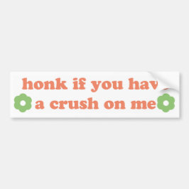 Pegatina Para Coche honk if you have a crush on me