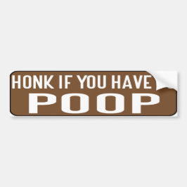 Pegatina Para Coche Honk If You Have to Poop