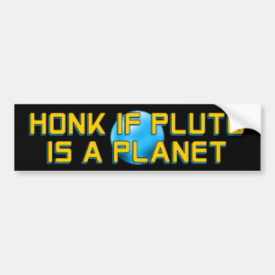 Pegatina Para Coche Honk si Plutón es un planeta - Astronomía divertid