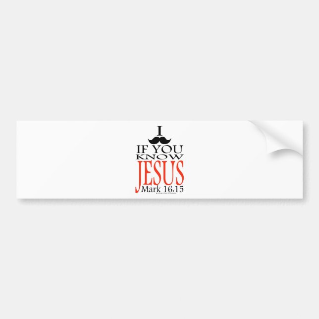 Pegatina Para Coche I bigote si usted conoce a Jesús (Frente)