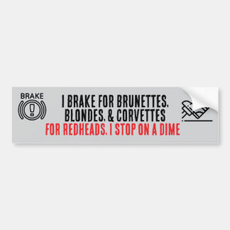 Pegatina Para Coche I Brake For Brunettes bumper sticker