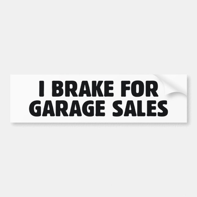 Pegatina Para Coche I Brake For Garage Sales (Frente)