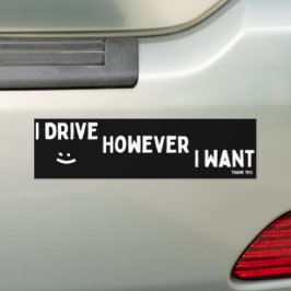 Pegatina Para Coche I Drive However I Want Sassy Saying Statement