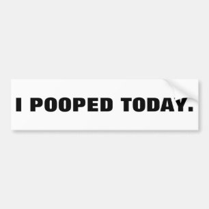 PEGATINA PARA COCHE I POOPED HOY