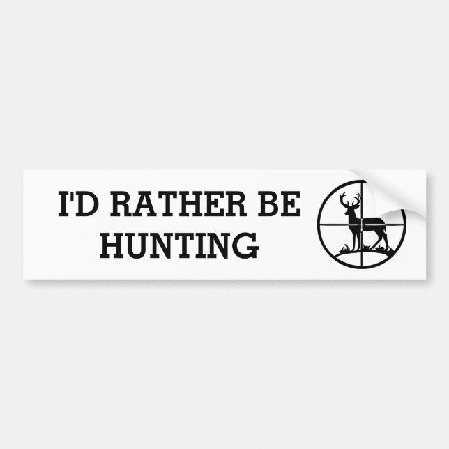 Pegatina Para Coche I'd Rather be Hunting (Frente)