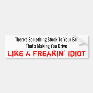 Pegatina Para Coche Idiota de Freakin