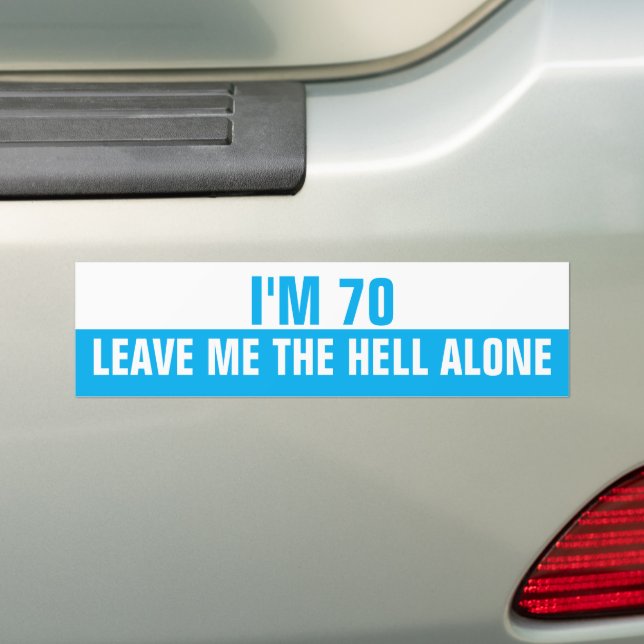 Pegatina Para Coche I'm 70 Leave me the Hell alone, Funny (en coche)