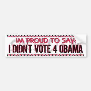 PEGATINA PARA COCHE IM ORGULLOSO DECIR: NO VOTÉ POR OBAMA