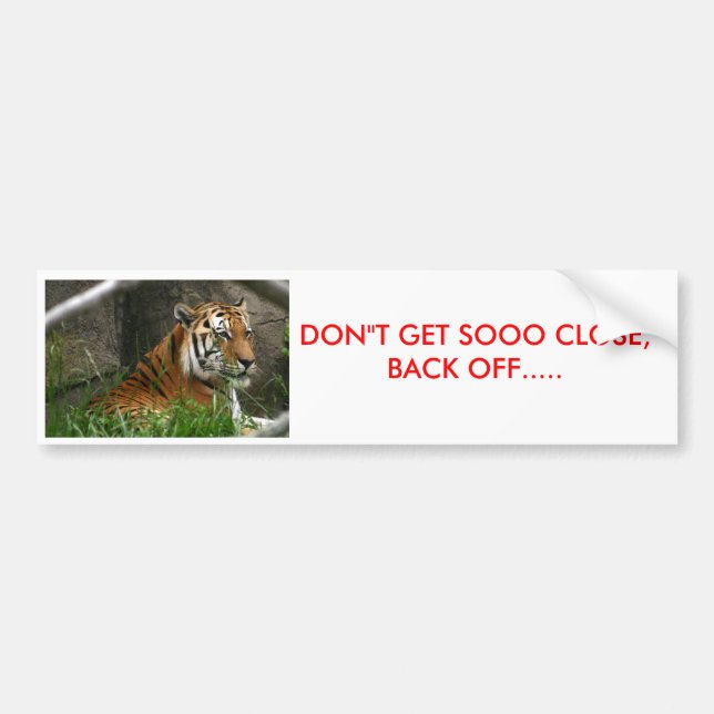 PEGATINA PARA COCHE IMG_8841, DON " T CONSIGUEN SOOO CERCANO, (Frente)