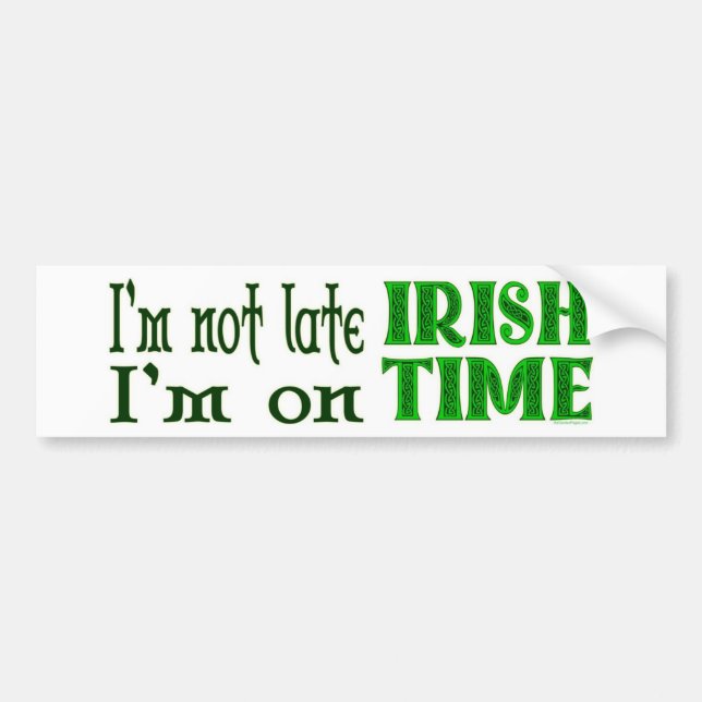 Pegatina Para Coche Irlandés Time Funny Saying Bumper Sticker (Frente)
