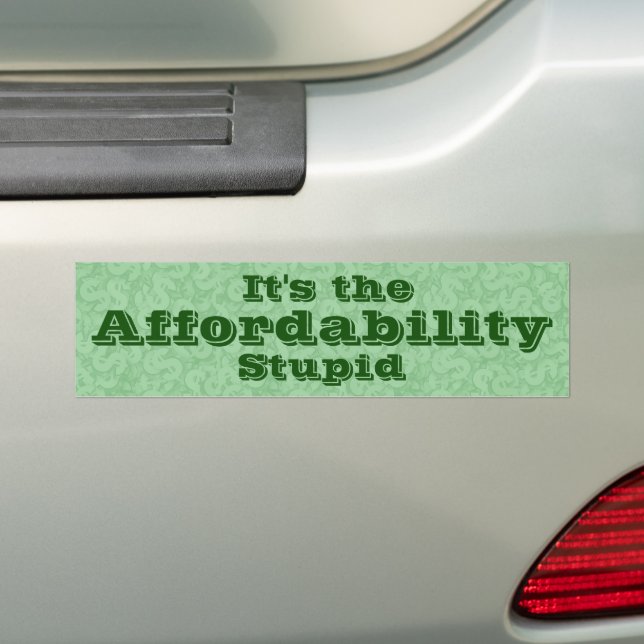 Pegatina Para Coche It’s the Affordability Stupid (en coche)