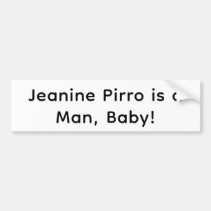 Pegatina Para Coche Jeanine Pirro es un hombre Hankamer Artjunkhaus Ar
