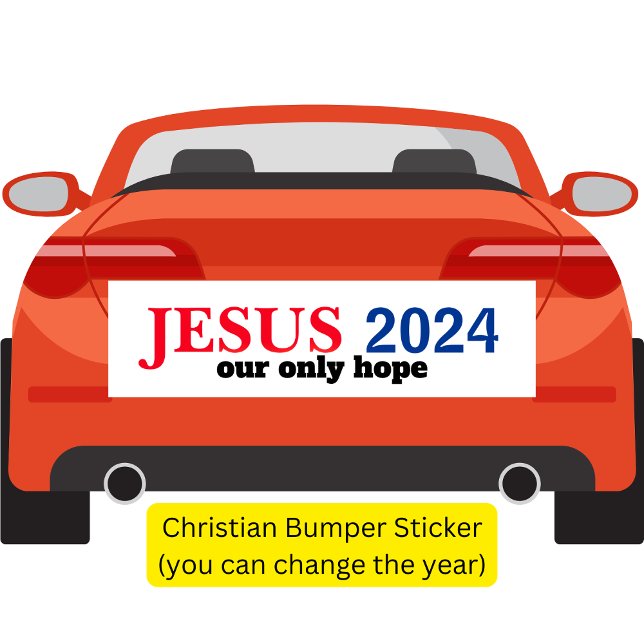 Pegatina Para Coche Jesús 2024 Nuestra única esperanza presidencial (Subido por el creador)