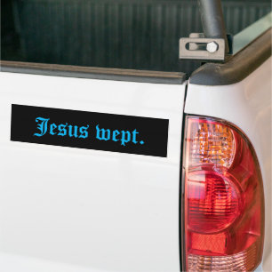 Pegatina Para Coche Jesus Wept Bumper Sticker