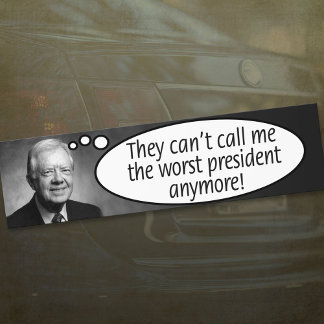Pegatina Para Coche Jimmy Carter: No pueden llamarme la peor...