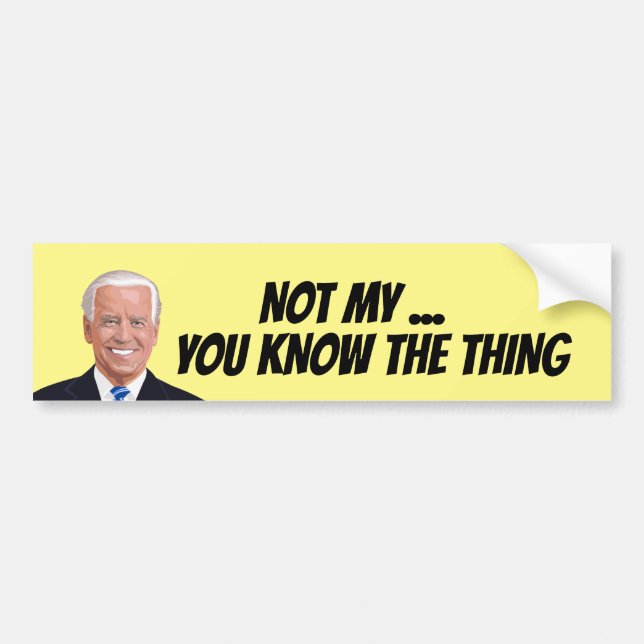 PEGATINA PARA COCHE JOE BIDEN NO MI PRESIDENTE BUMPER STICKER (Frente)