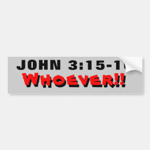 Pegatina Para Coche John 3:15-16 ¡Quien sea!