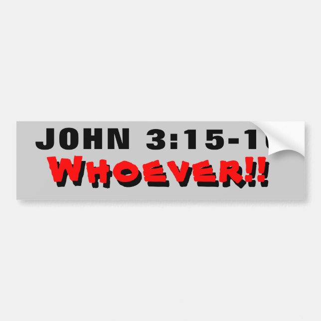 Pegatina Para Coche John 3:15-16 ¡Quien sea! (Frente)