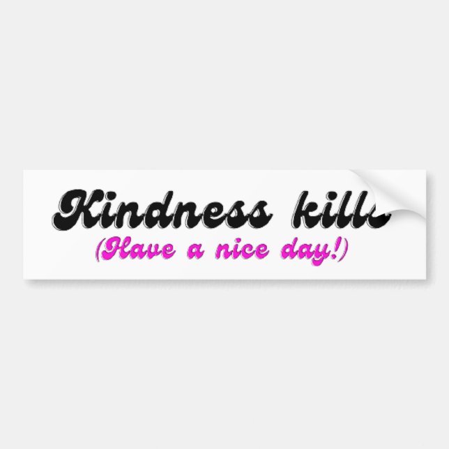 Pegatina Para Coche Kindness Kills Motivational Positive  (Frente)