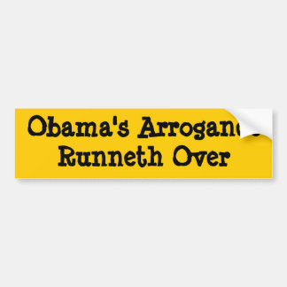 Pegatina Para Coche La arrogancia Runneth de Obama encima