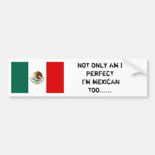 Pegatina Para Coche La bandera mexicana, NO SÓLO ES YO ME PERFECCIONA