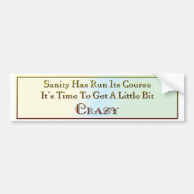 Pegatina Para Coche La cordura ha funcionado con su curso (Frente)