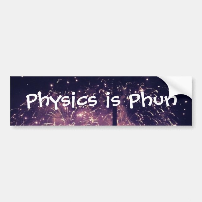 Pegatina Para Coche La "física es Phun" Bumpersticker (Frente)