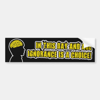 PEGATINA PARA COCHE LA IGNORANCIA ES UNA OPCIÓN