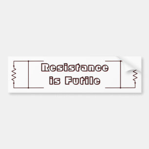 Pegatina Para Coche La resistencia es vana
