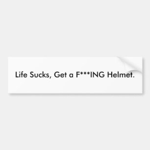 Pegatina Para Coche La vida chupa, consigue un casco del *** ING de F