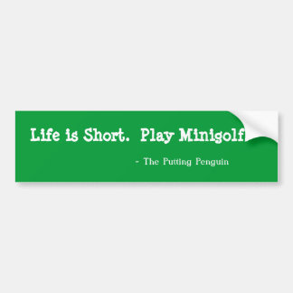 Pegatina Para Coche La vida es corta.  Juego Minigolf.