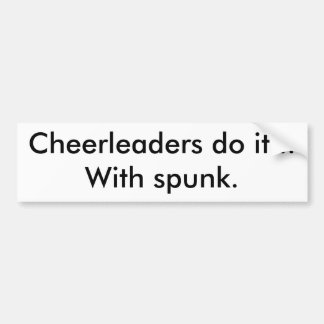 Pegatina Para Coche Las animadoras lo hacen… con spunk.