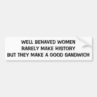 Las mujeres bien comportadas hacen un buen