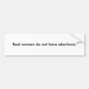 Pegatina Para Coche Las mujeres reales no tienen abortos