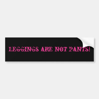 Pegatina Para Coche ¡Las polainas no son pantalones!