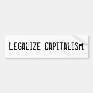 Pegatina Para Coche Legalice el capitalismo Bumpersticker