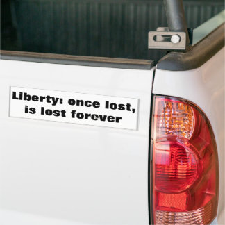 Pegatina Para Coche Liberty: once lost, is lost forever.